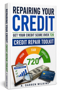 Repairing Your Credit. Credit Repair Tool Kit