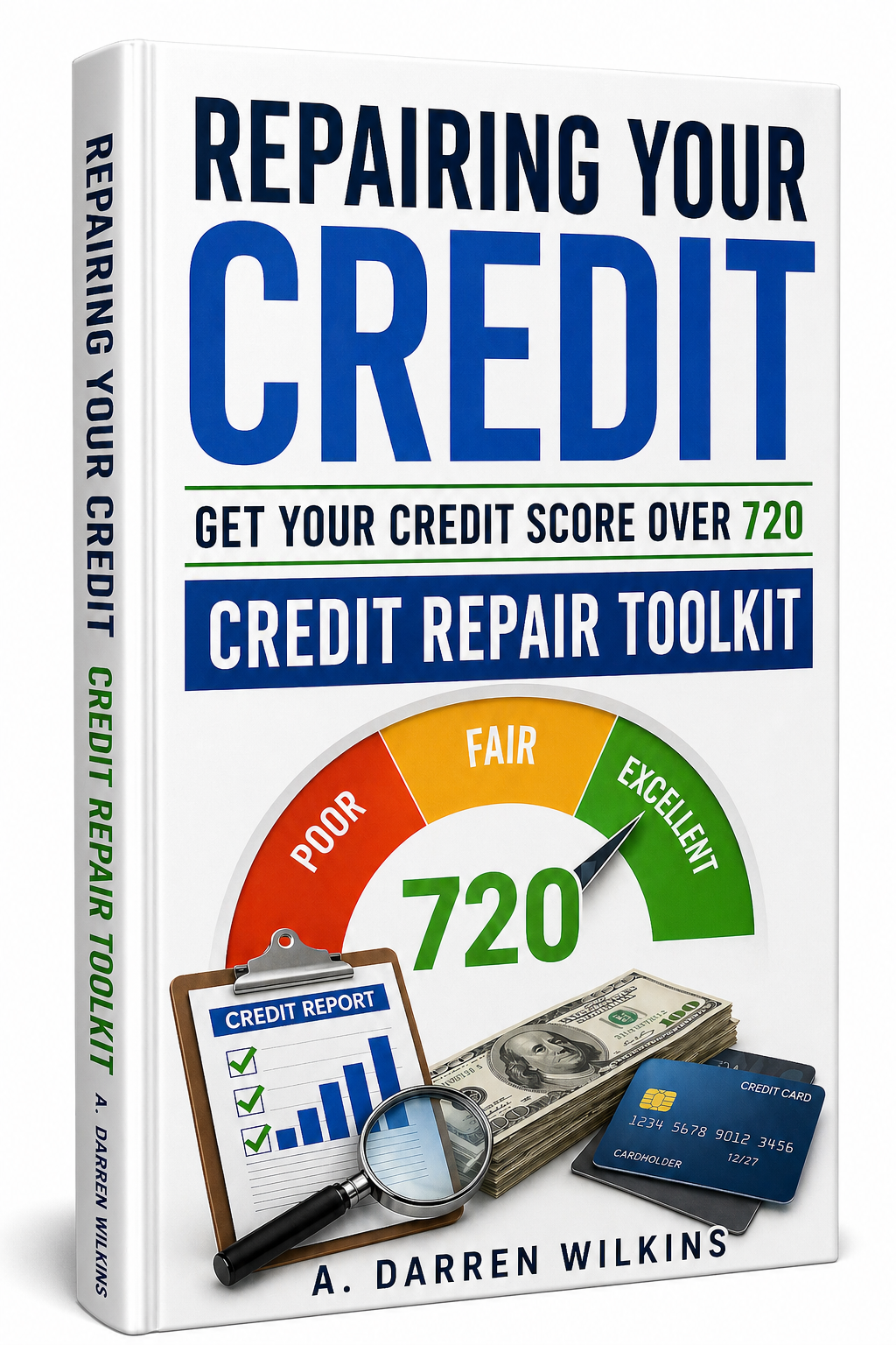 Repairing Your Credit. Credit Repair Tool Kit